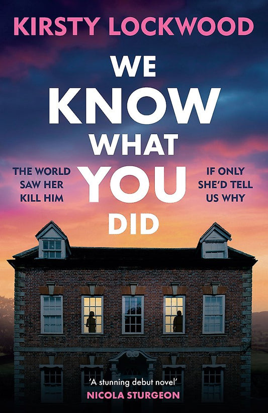 Book cover of 'We Know What You Did' by Kirsty Lockwood with a house silhouette and sunset background.