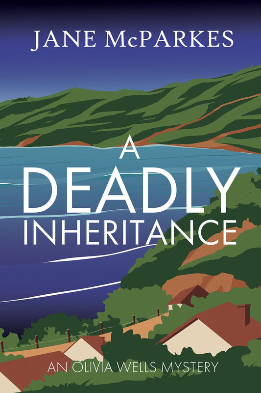 Book cover of 'A Deadly Inheritance' by Jane McParkes with a scenic illustration of a lake and hills.