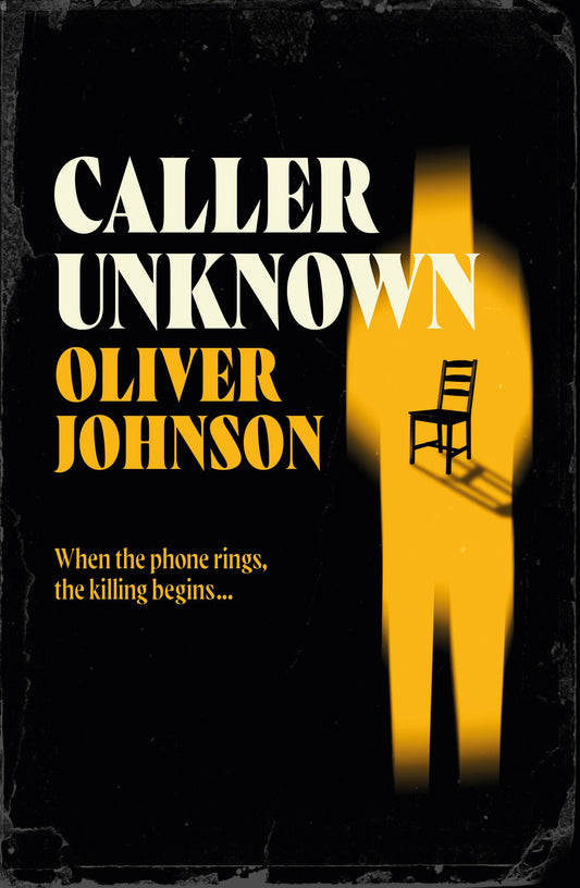 Book cover of 'Caller Unknown' by Oliver Johnson with a silhouette of a chair on a yellow background.