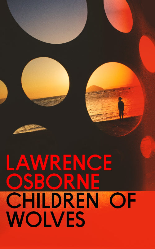 Book cover of 'Children of Wolves' by Lawrence Osborne with a sunset and silhouette design.