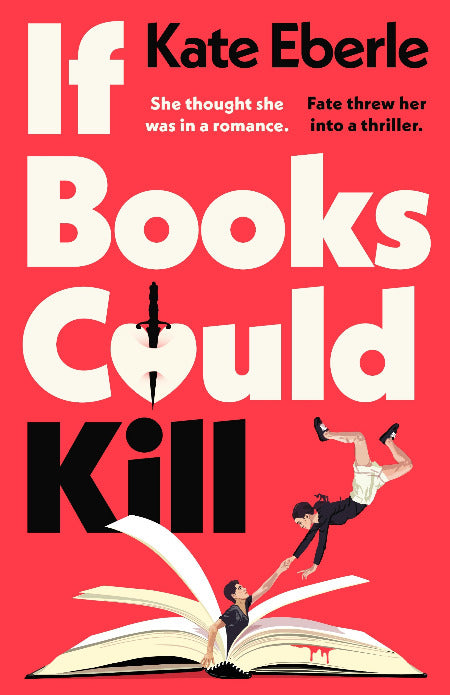 Book cover of 'If Books Could Kill' by Kate Eberle with a red background and illustration of two people and an open book.
