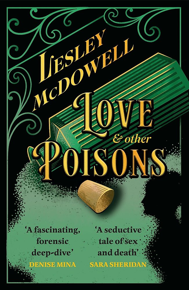 Book cover of 'Love & Other Poisons' by Lesley McDowell with decorative elements and text.