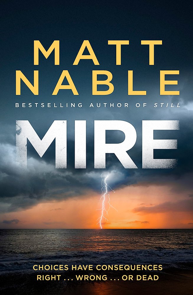 Book cover of 'Mire' by Matt Nable with a stormy sea and lightning.