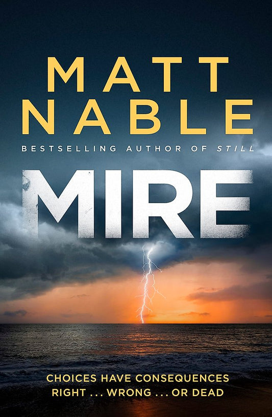 Book cover of 'Mire' by Matt Nable with a stormy sea and lightning.