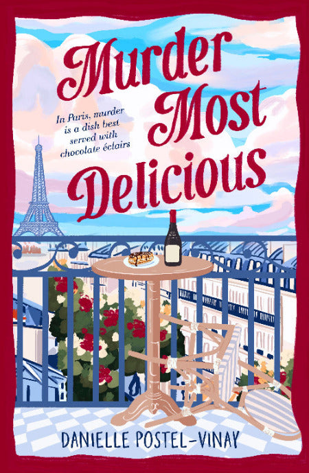 Book cover of 'Murder Most Delicious' with a Parisian scene, Eiffel Tower, and table with food and wine.