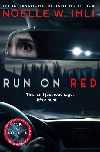 Book cover of 'Run on Red' by Noelle W. Ihli with a car interior and road scene.