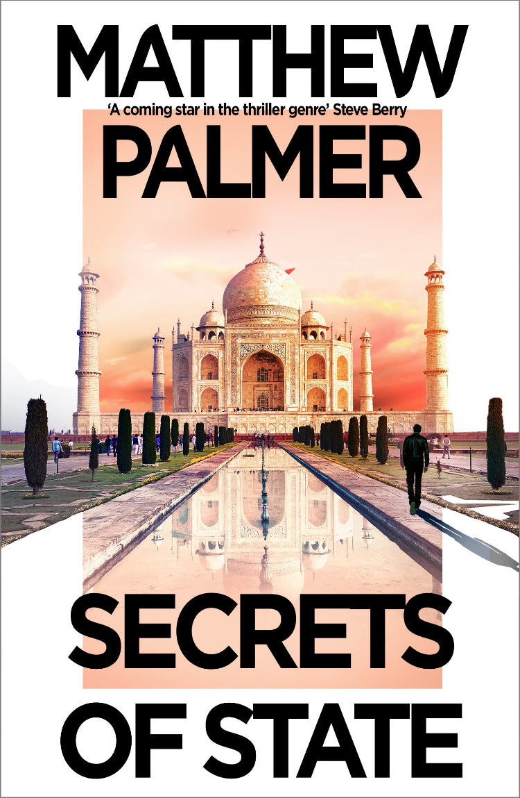 Book cover of 'Secrets of State' by Matthew Palmer featuring the Taj Mahal.
