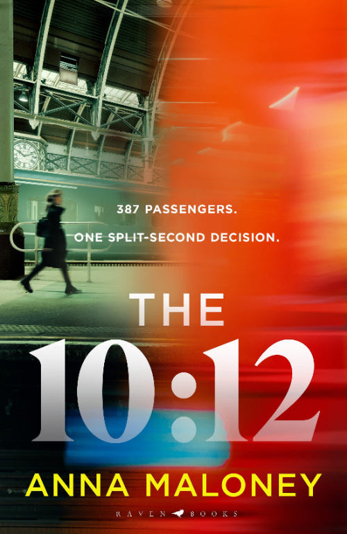 Book cover of 'The 10:12' by Anna Maloney with a blurred train and person in a station.