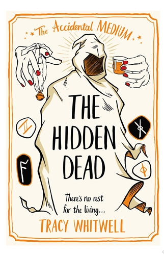 Book cover of 'The Hidden Dead' by Tracy Whitwell with a ghostly figure and decorative elements.