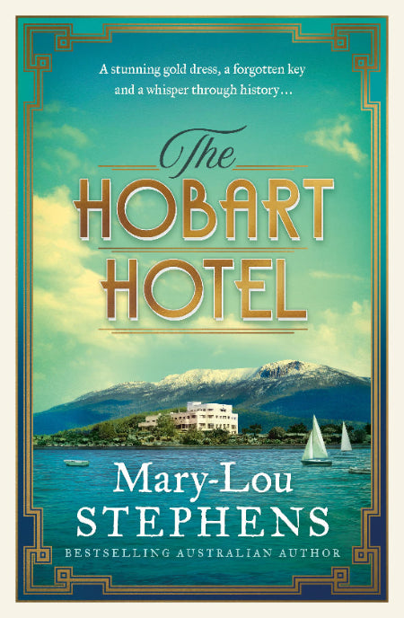 Book cover of 'The Hobart Hotel' by Mary-Lou Stephens with a scenic background.