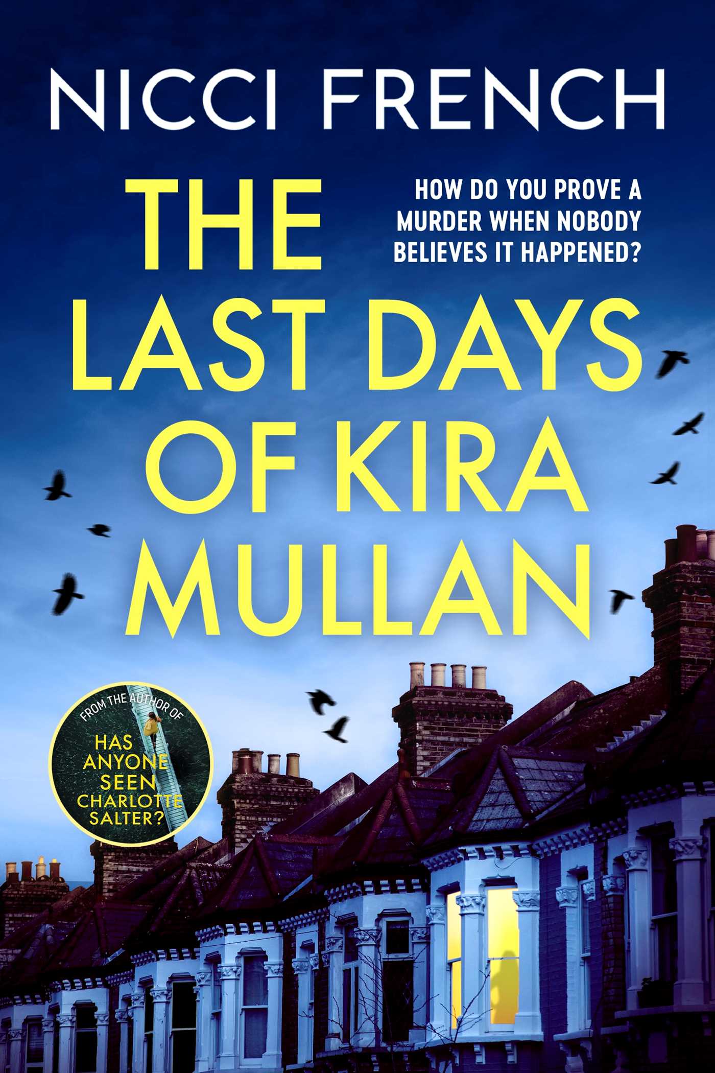 Book cover of 'The Last Days of Kira Mullan' by Nicci French with a dark blue sky and building silhouette.