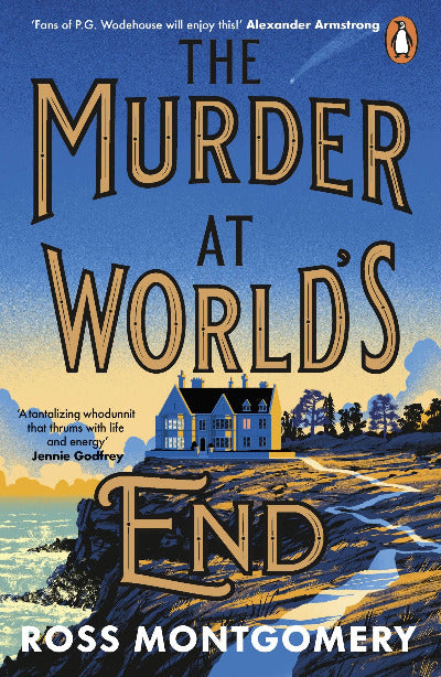 Book cover of 'The Murder at World's End' by Ross Montgomery with a house silhouette and sunset.