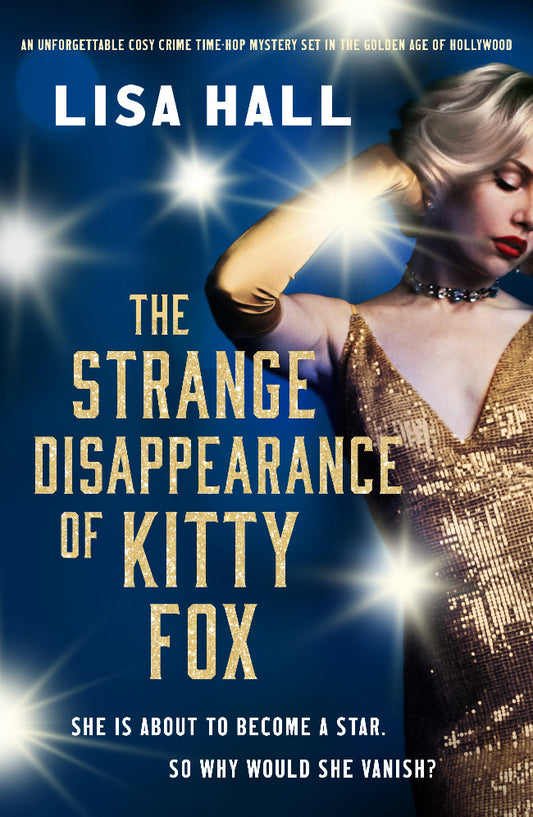 Book cover of 'The Strange Disappearance of Kitty Fox' by Lisa Hall featuring a woman in a gold dress.