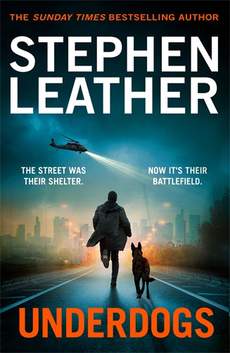 Book cover of 'Underdogs' by Stephen Leather with a cityscape and helicopter in the background.