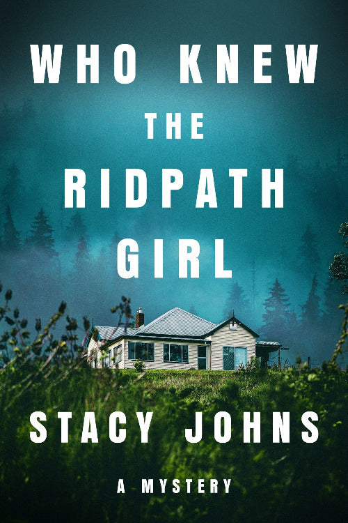 Book cover of 'Who Knew the Ridpath Girl' by Stacy Johns with a house and trees in the background.