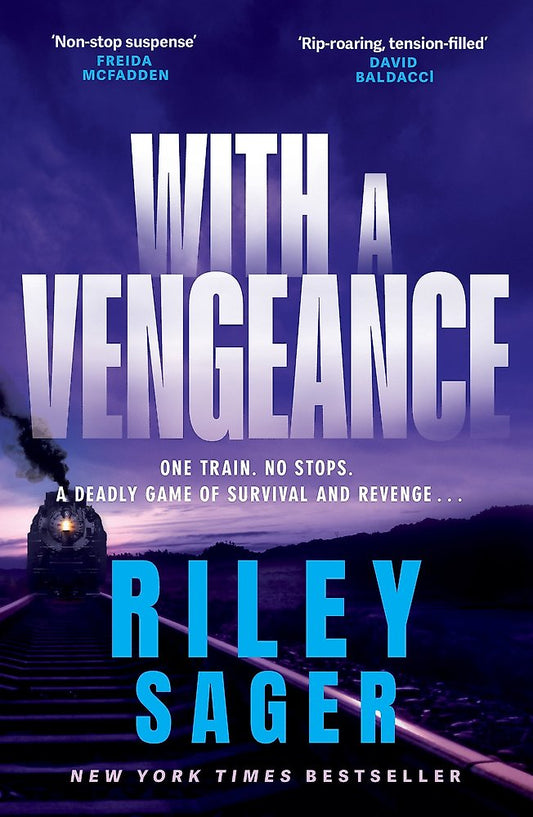 Book cover of 'With a Vengeance' by Riley Sager with a train on tracks and purple background.